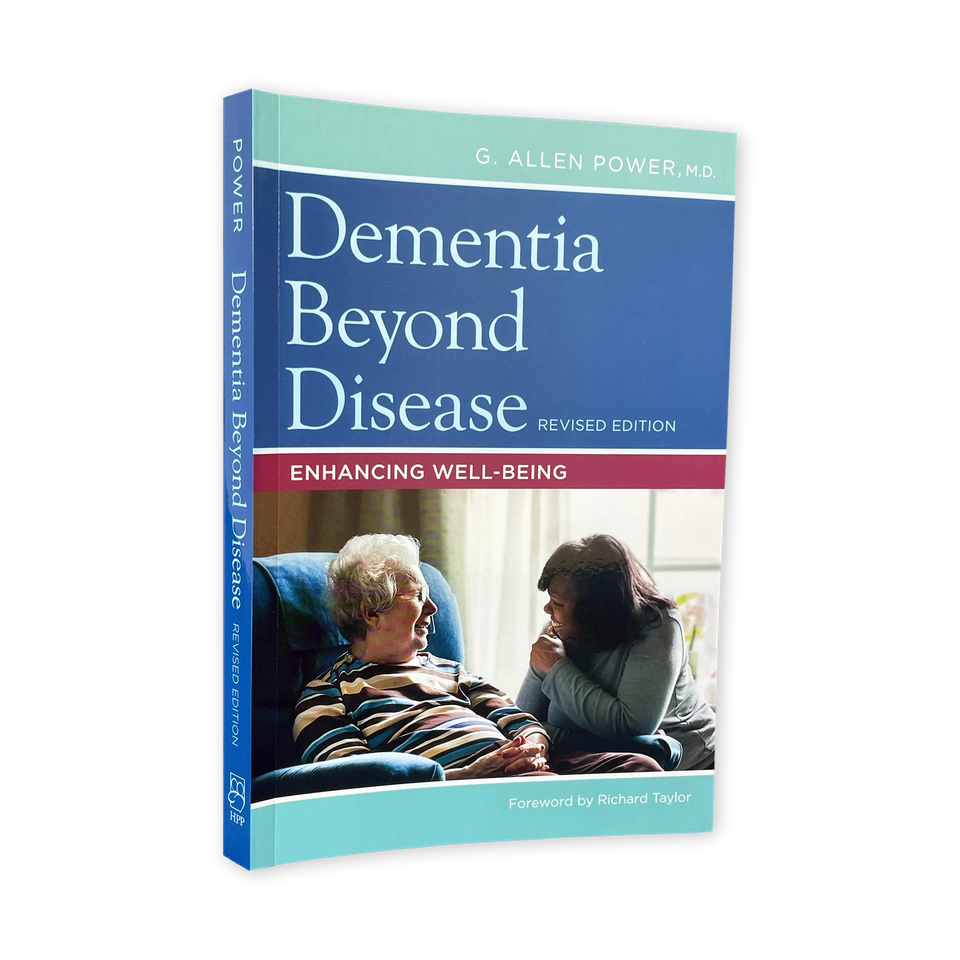 Dementia Beyond Disease, Revised Edition AHCA/NCAL Publications