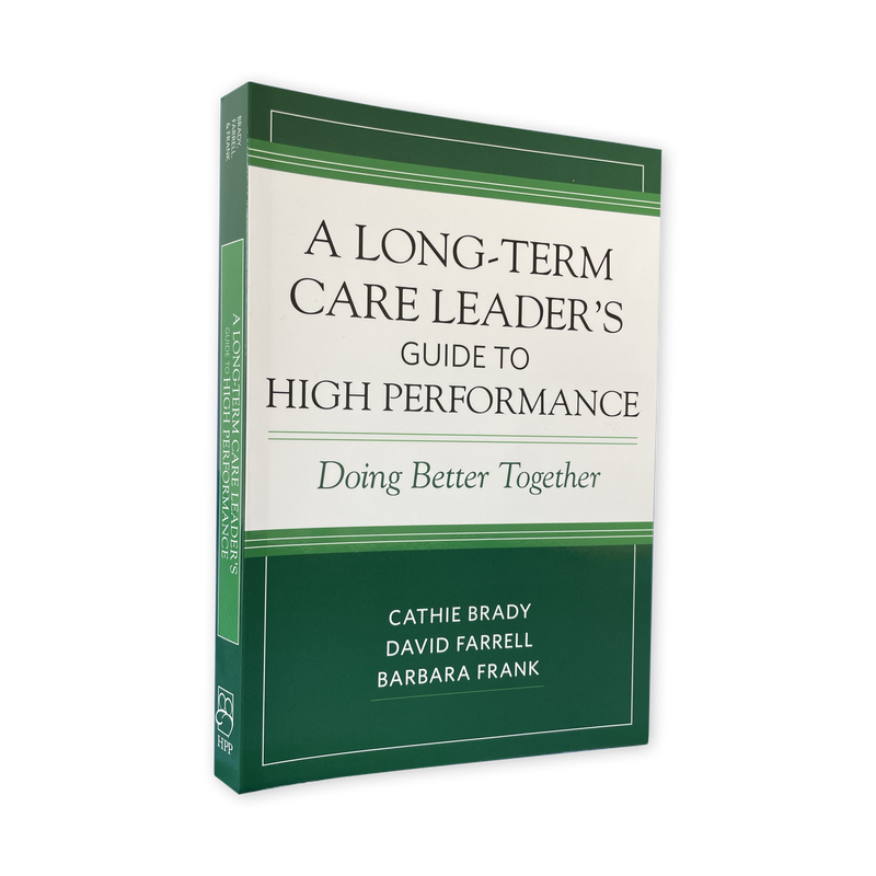 A Long-Term Care Leader's Guide to High Performance