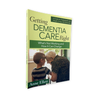 Getting Dementia Care Right: What’s Not Working and How It Can Change