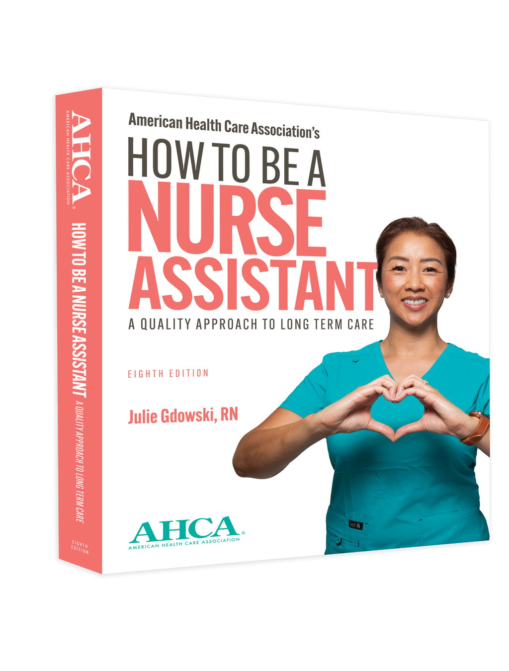 How to Be a Nurse Assistant Textbook, 8th Edition – AHCA/NCAL Publications